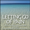Letting Go of Pain Breakthrough Coaching CD